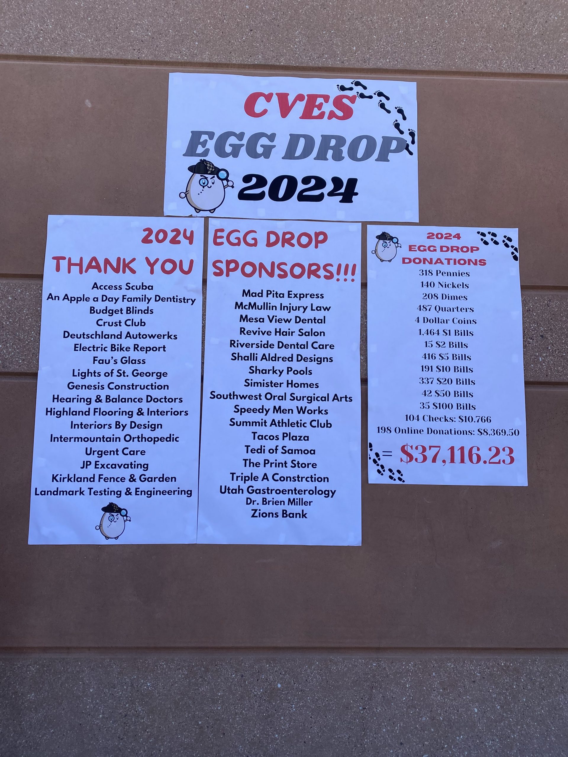 list of egg drop sponsors: An Apple a Day Family Dentistry Budget Blinds Crimson Valley Pharmacy Deutschland Autowerks Electric Bike Report Freedom Prosthetic & Orthotics Kicks and Giggles Ultrasounds Kirklands Fence & Garden Landmark Testing & Engineering Mad Pita Express Mesa View Dental Revive Hair Salon Shalli Aldred Designs Speedy Men Works Summit Athletic Club Tacos Plaza Tedi of Samoa Utah Gastroenterology, Dr. Brien Miller Zions Bank